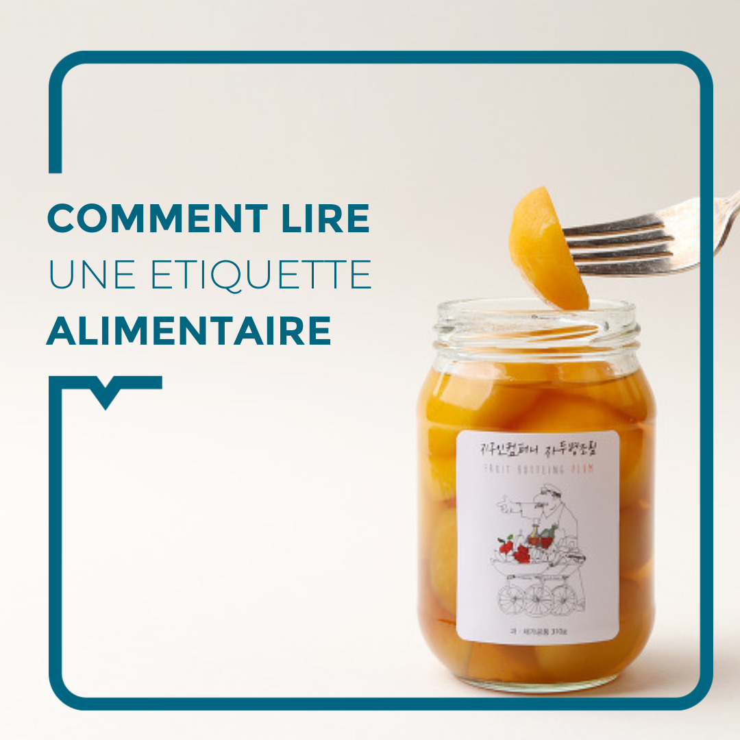 COMMENT LIRE UNE ÉTIQUETTE ALIMENTAIRE ? - Bonheur de Diet