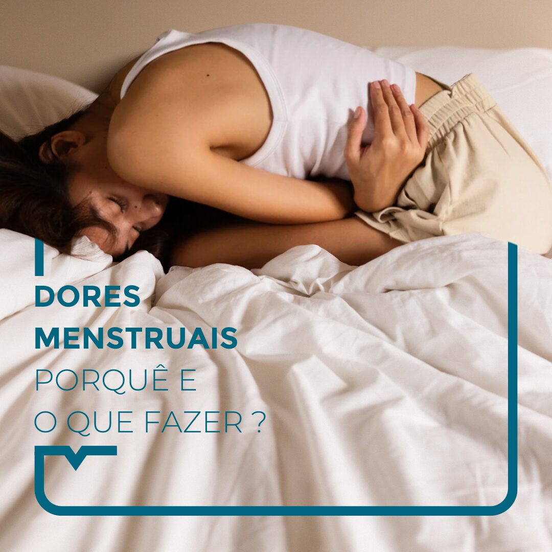 Dores menstruais : Porquê e o que fazer ? - Alegria Medical Centre