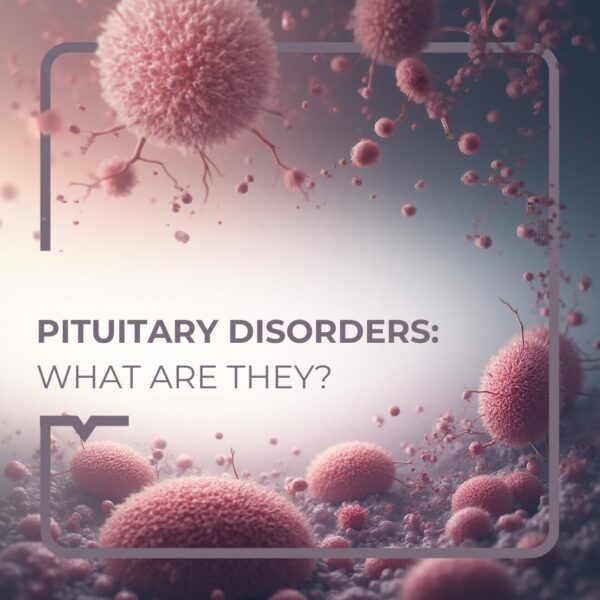 Pituitary disorders